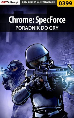 Chrome: SpecForce - poradnik do gry – ebook