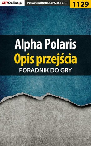 Alpha Polaris - opis przejścia - poradnik do gry – ebook