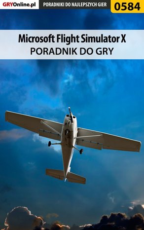 Microsoft Flight Simulator X - poradnik do gry – ebook