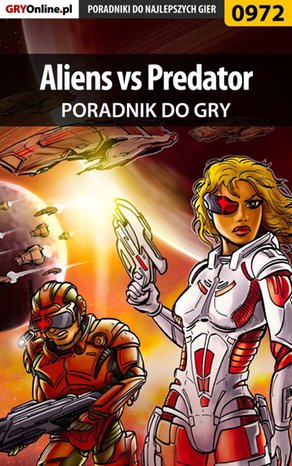 Aliens vs Predator - poradnik do gry – ebook