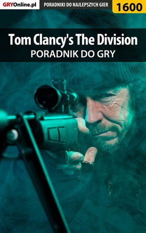 Tom Clancy's The Division - poradnik do gry – ebook