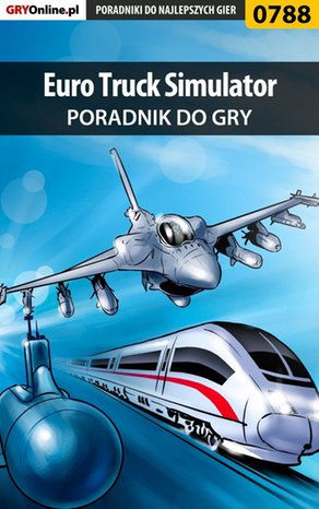 Euro Truck Simulator - poradnik do gry – ebook