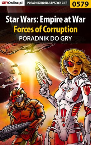 Star Wars: Empire at War - Forces of Corruption - poradnik do gry – ebook