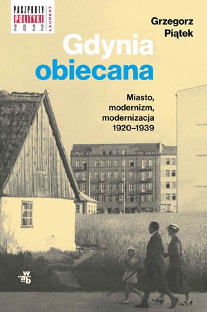 Gdynia obiecana. Miasto, modernizm, modernizacja 1920-1939 – ebook
