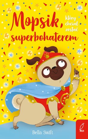 Mopsik, który chciał zostać superbohaterem – ebook