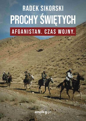 Prochy świętych. Afganistan czas wojny – ebook