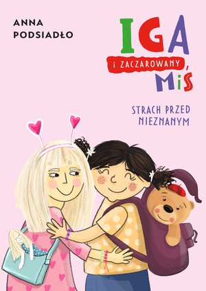 Iga i zaczarowany miś. Strach przed nieznanym – ebook