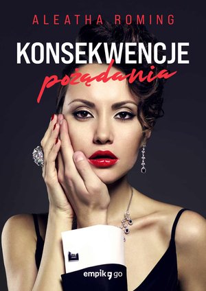 Konsekwencje pożądania. Tom 1 – ebook