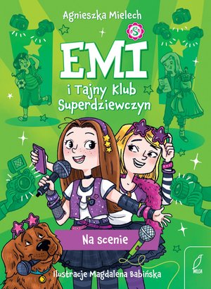 Emi i Tajny Klub Superdziewczyn. Na scenie – ebook