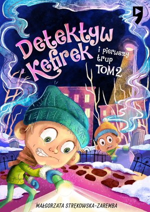 Detektyw Kefirek i pierwszy trup. Tom 2 – ebook