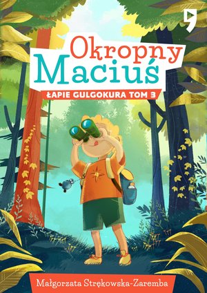 Okropny Maciuś łapie gulgokura. Tom 3 – ebook