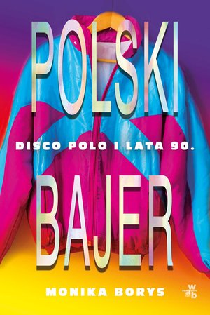 Polski bajer. Disco polo i lata 90. – ebook