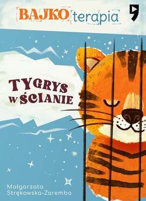 Bajkoterapia. Tygrys w ścianie – ebook