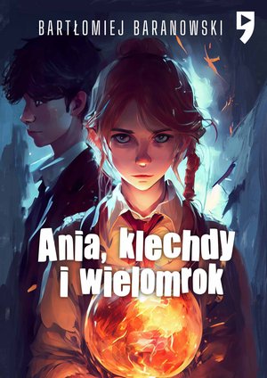 Ania, klechdy i wielomrok – ebook