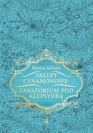 Sklepy cynamonowe. Sanatorium Pod Klepsydrą – ebook