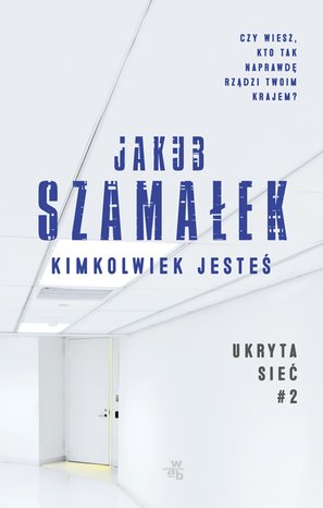 Ukryta sieć. Kimkolwiek jesteś. Tom 2 – ebook