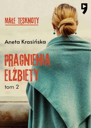Małe tęsknoty: Pragnienia Elżbiety. Tom 2 – ebook