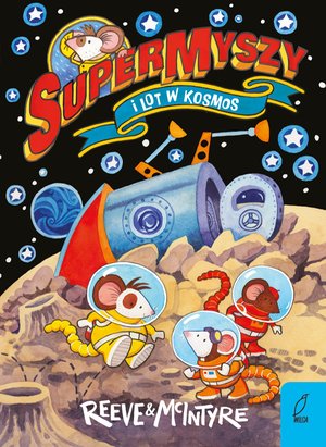 SuperMyszy i lot w kosmos. Tom 3 – ebook
