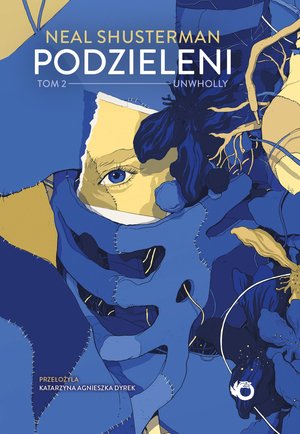 Unwholly. Podzieleni. Tom 2 – ebook