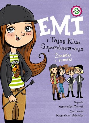 Emi i Tajny Klub Superdziewczyn. Źrebaki i rumaki – ebook