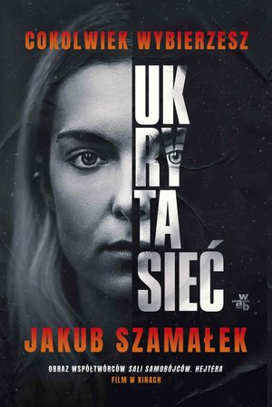 Ukryta sieć. Cokolwiek wybierzesz. Tom 1 – ebook