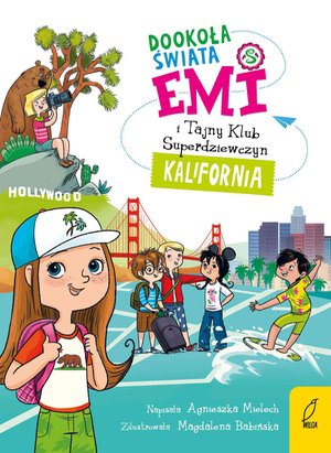 Emi i Tajny Klub Superdziewczyn. Dookoła świata. Kalifornia – ebook