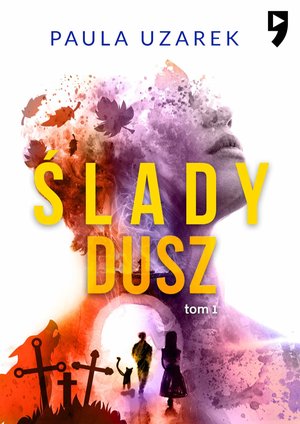 Ślady dusz. Tom 1 – ebook