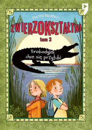 Krokodylek chce się przytulić. Zwierzokształtni. Tom 3 – ebook