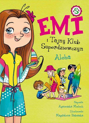 Emi i Tajny Klub Superdziewczyn. Aloha. Tom 11 – ebook