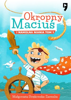 Okropny Maciuś i Namolna Niania. Tom 1 – ebook