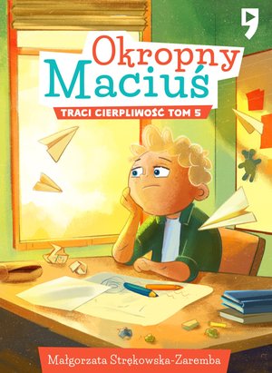 Okropny Maciuś traci cierpliwość. Tom 5 – ebook