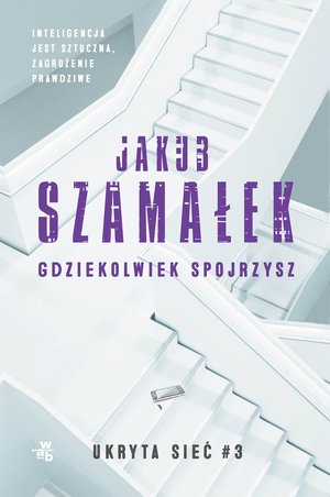 Ukryta sieć. Gdziekolwiek spojrzysz. Tom 3 – ebook