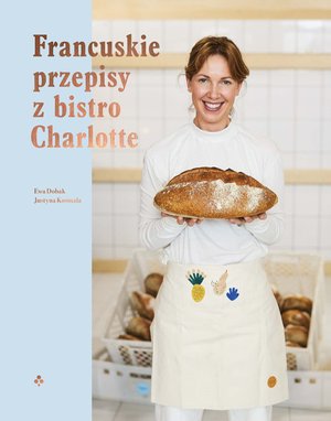 Francuskie przepisy z bistro Charlotte – ebook