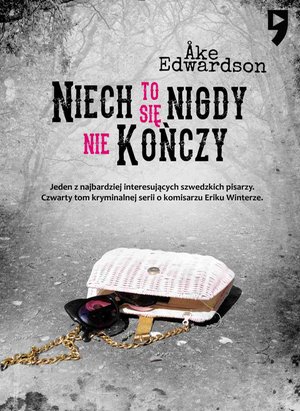 Niech to się nigdy nie kończy. Komisarz Erik Winter. Tom IV – ebook