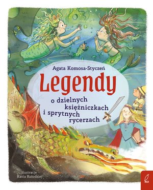 Legendy o dzielnych księżniczkach i sprytnych rycerzach – ebook