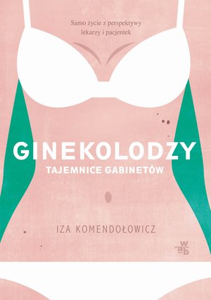 Ginekolodzy. Tajemnice gabinetów – ebook