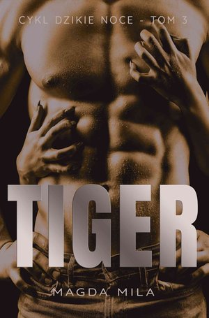 Tiger. Dzikie noce. Tom 3 – ebook