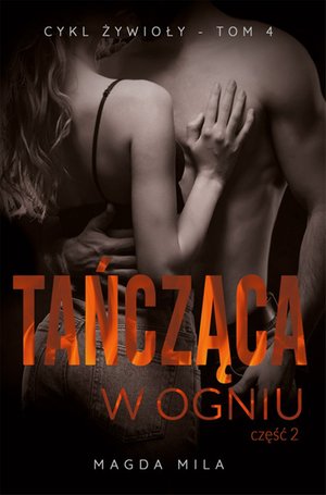 Tańcząca w ogniu. Część 2 – ebook