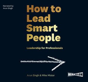 How to Lead Smart People. Leadership for Professionals – audiobook