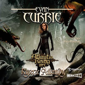 Atlantis Rising. Tom 1. Rycerze Atlantydy – audiobook