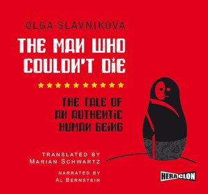 The Man Who Couldn't Die. The Tale of an Authentic Human Being – audiobook