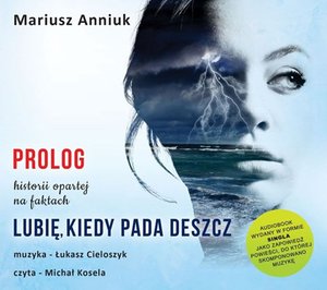 Lubię, kiedy pada deszcz - Prolog – audiobook