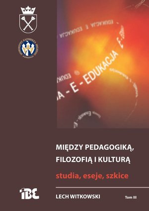 Między pedagogiką, filozofią i kulturą. Studia, eseje, szkice – ebook