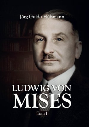 Ludwig von Mises. Tom I – ebook