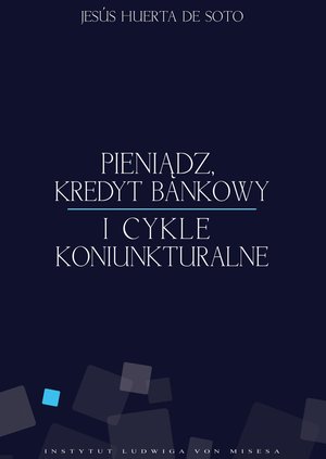 Pieniądz, kredyt bankowy i cykle koniunkturalne – ebook