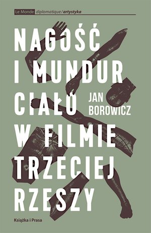 Nagość i mundur. Ciało w filmie Trzeciej Rzeszy – ebook