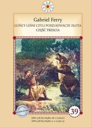 Gońcy leśni czyli poszukiwacze złota. Część 3 – ebook