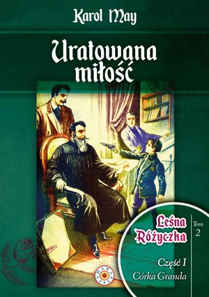 Leśna Różyczka. Tom 2. Uratowana miłość – ebook