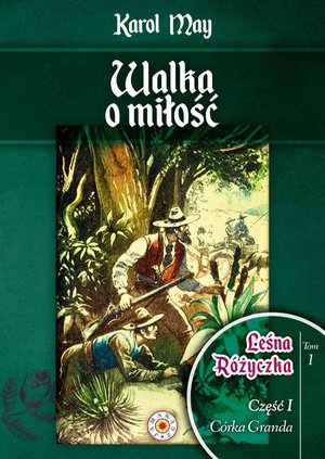 Leśna Różyczka. Tom 1. Walka o miłość – ebook