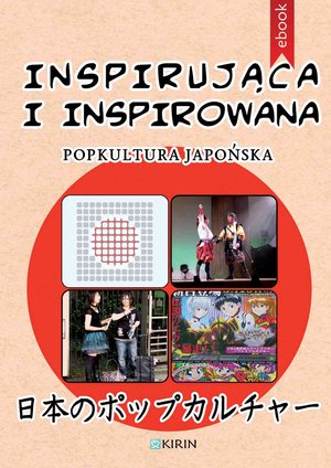 Inspirująca i inspirowana. Popkultura japońska – ebook